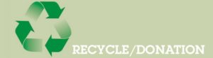 We Recycle and Donate