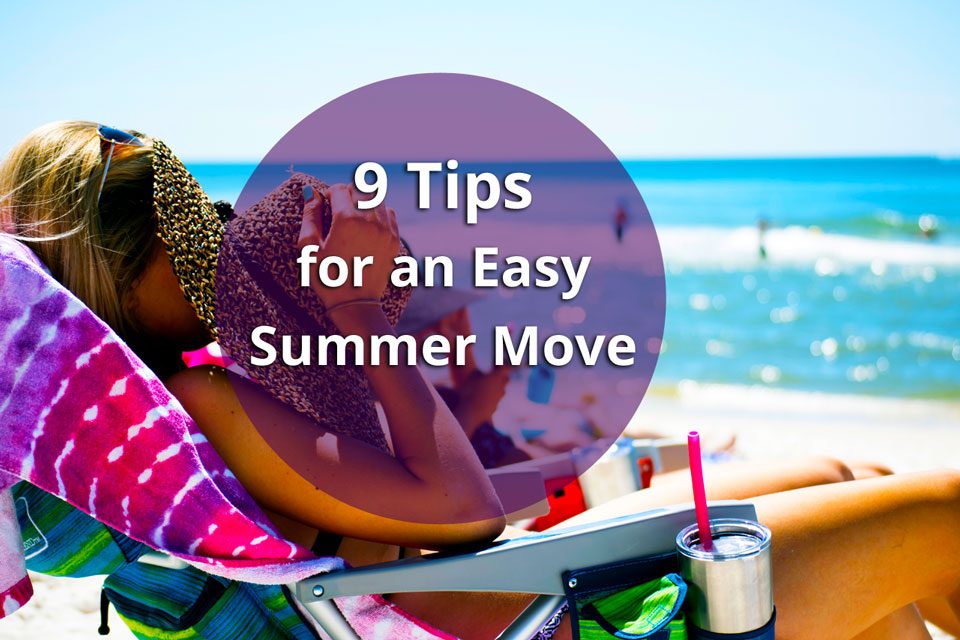 9 Tips for an Easy Summer Move