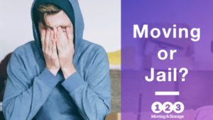 Moving or Jail Time?